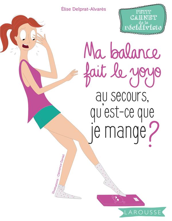 Ma balance fait le yoyo ; au secours qu'est-ce que je mange ?