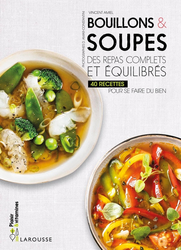 Bouillons & soupes ; des repas complets et équilibrés