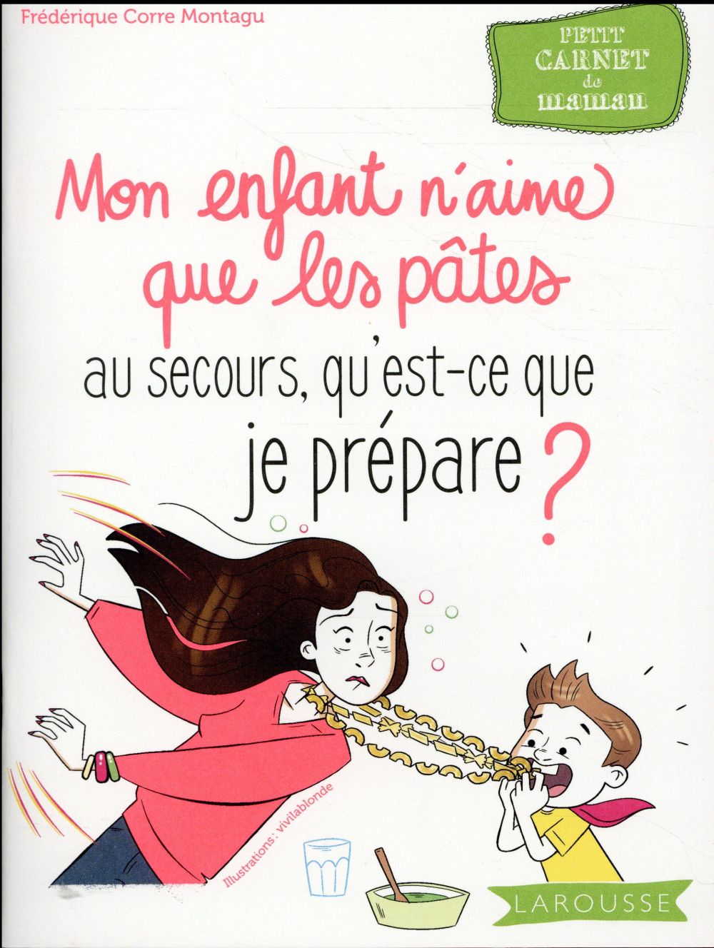 Mon enfant n'aime que les pâtes ; au secours, qu'est-ce que je prépare ?