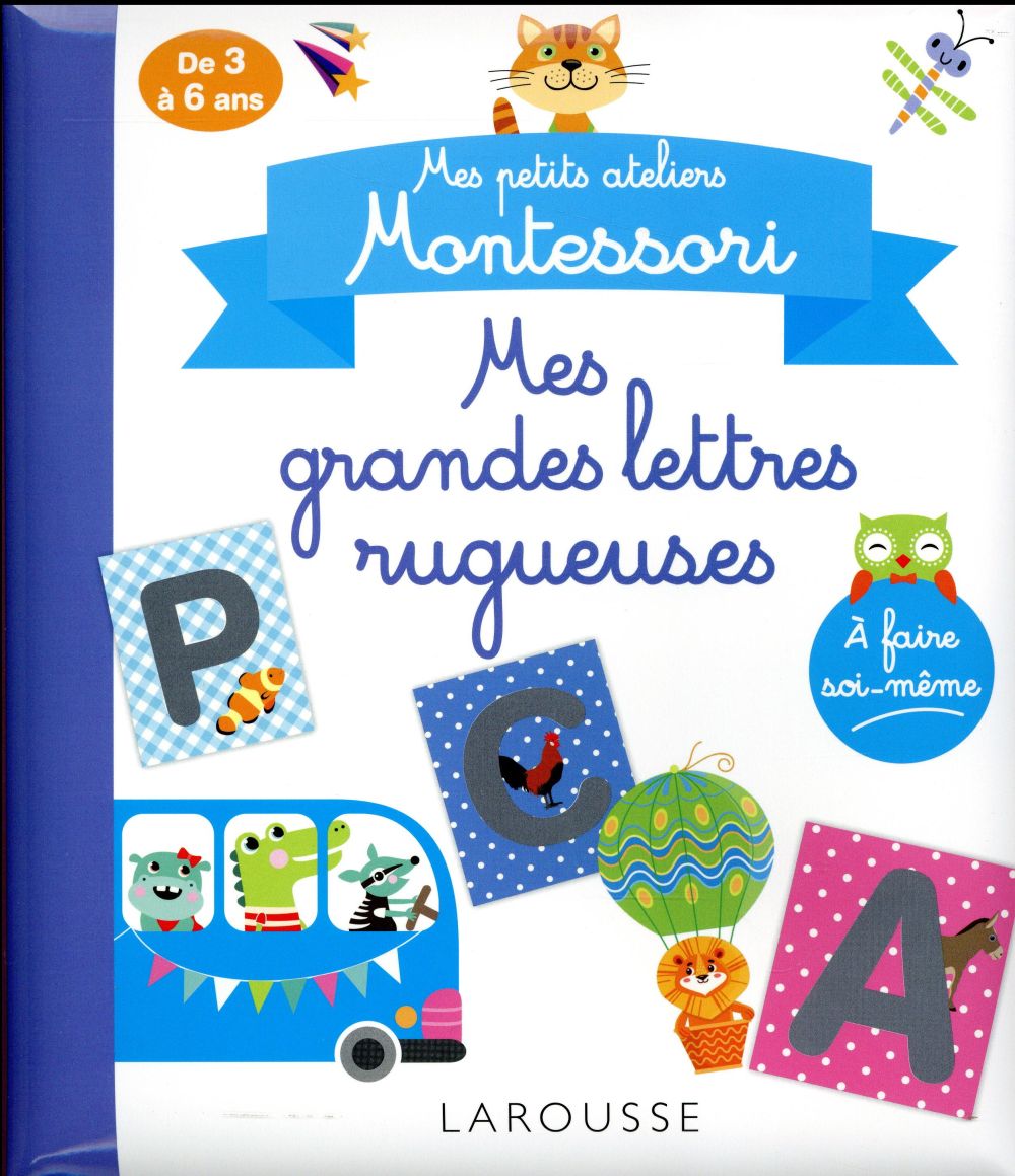 Mes petits ateliers Montessori : mes grandes lettres rugueuses