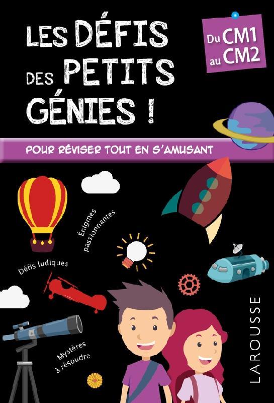 Les défis des petits génies ! : du CM1 au CM2