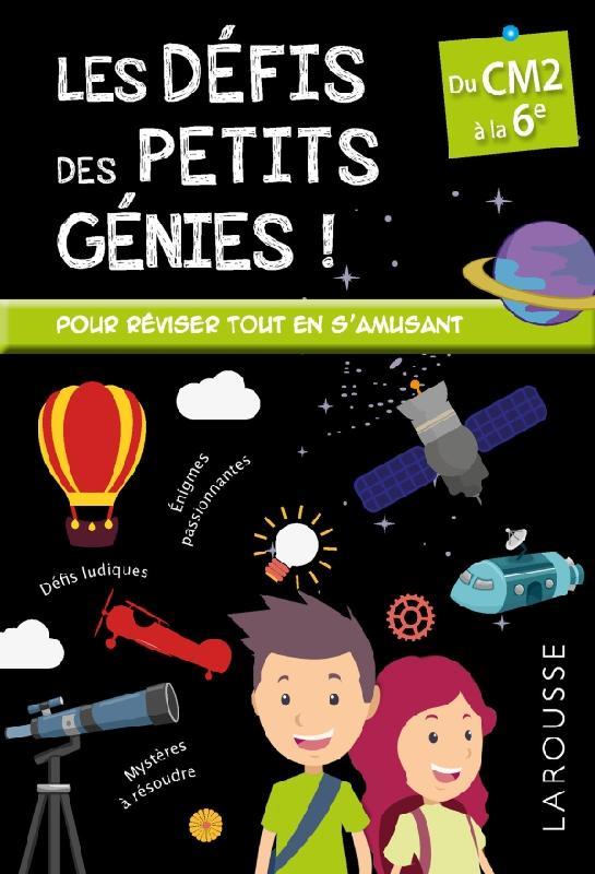 Les défis des petits génies ! : du CM2 à la 6e