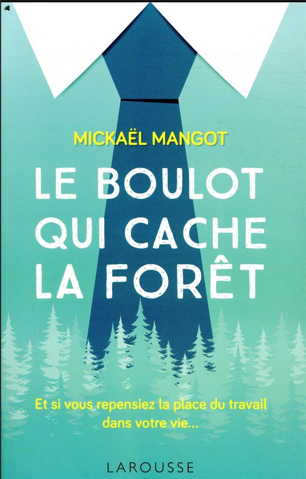 Le boulot qui cache la forêt