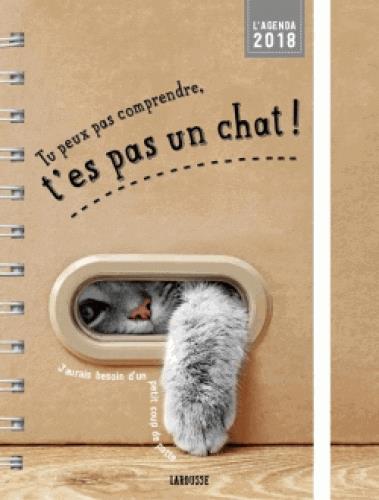 Tu peux pas comprendre, t'es pas un chat ! l'agenda (édition 2018)