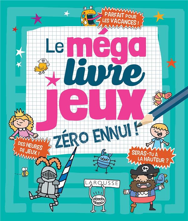 Le méga livre-jeux zéro ennui