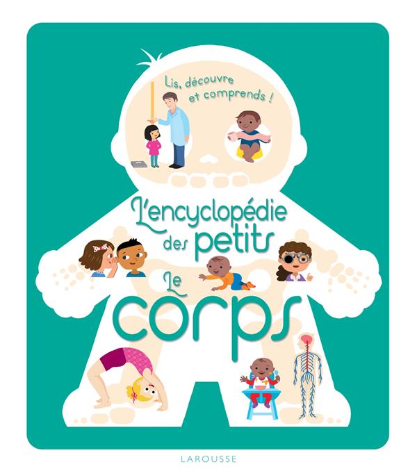 L'encyclopédie des petits ; le corps