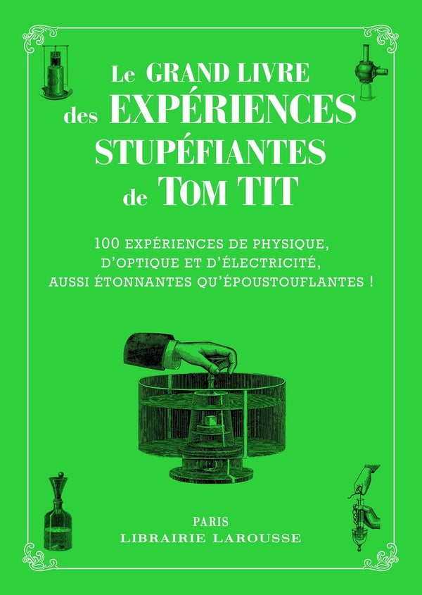 Le grand livre des expériences stupéfiantes - tom tit - collector