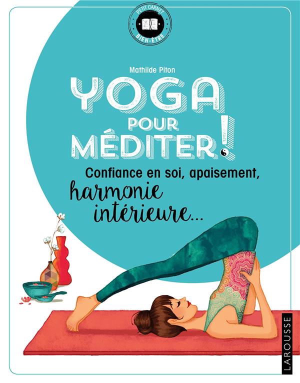 Yoga pour méditer ! confiance en soi, apaisement, harmonie intérieure