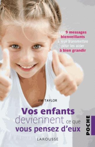 Vos enfants deviennent ce que vous pensez d'eux