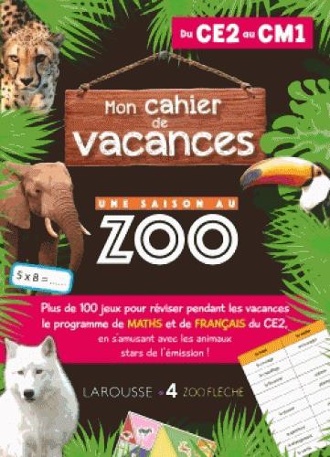 Cahier de vacances une saison au zoo ce2-cm1