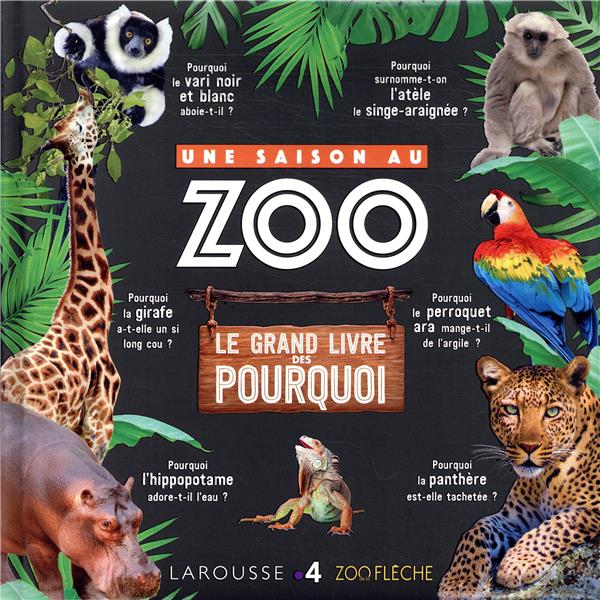 Une saison au zoo ; le grand livre des pourquoi