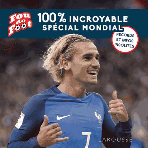 Fou de foot : 100 % incroyable - infos et records