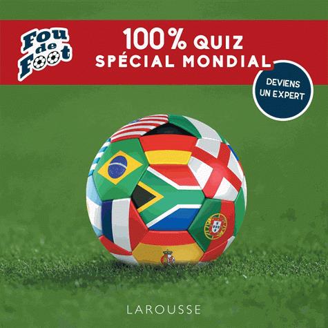 Fou de foot : 100 % quiz spécial mondial
