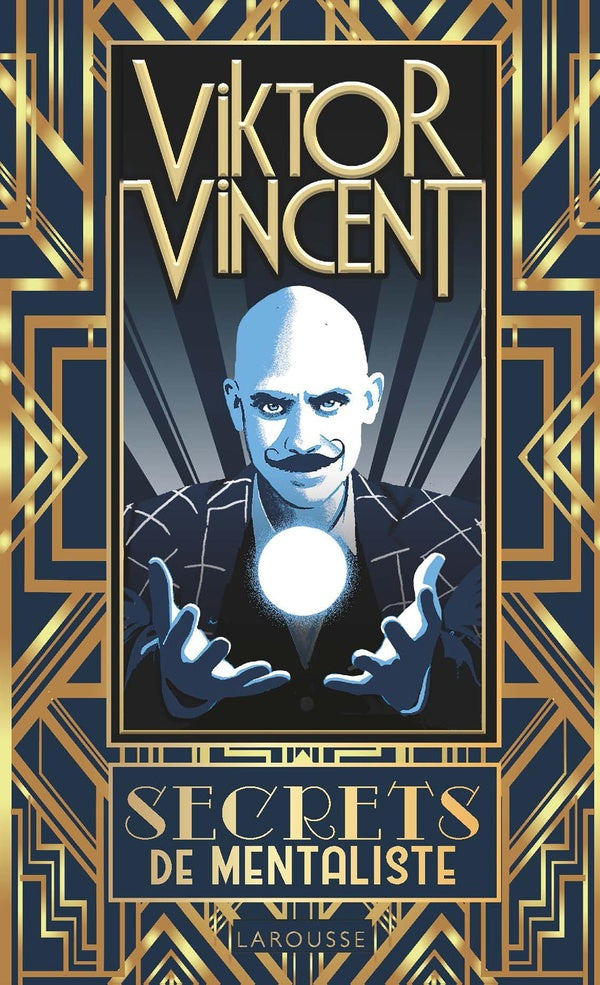Viktor Vincent : secrets de mentaliste