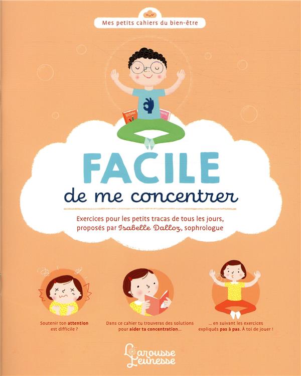 Facile de me concentrer ; petits exercices pour tous les jours