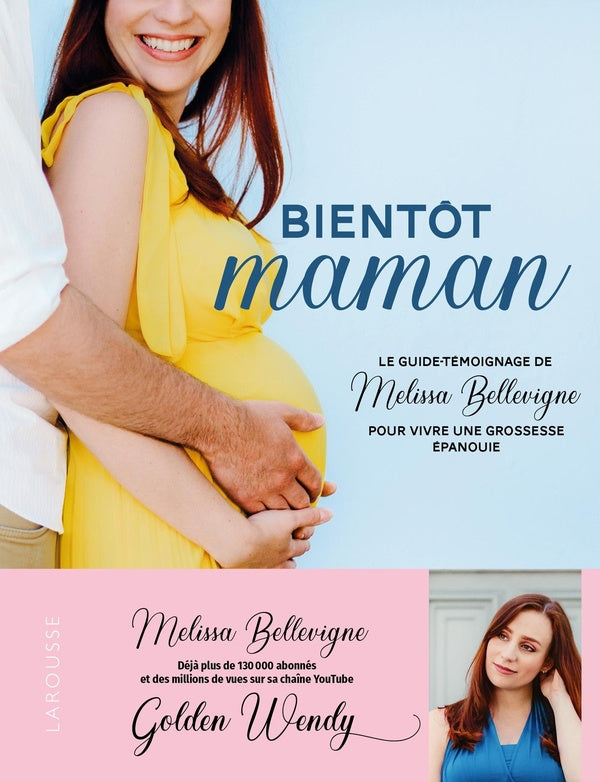 Bientôt maman, le guide témoignage de Melissa Bellevigne pour vivre une grossesse épanouie