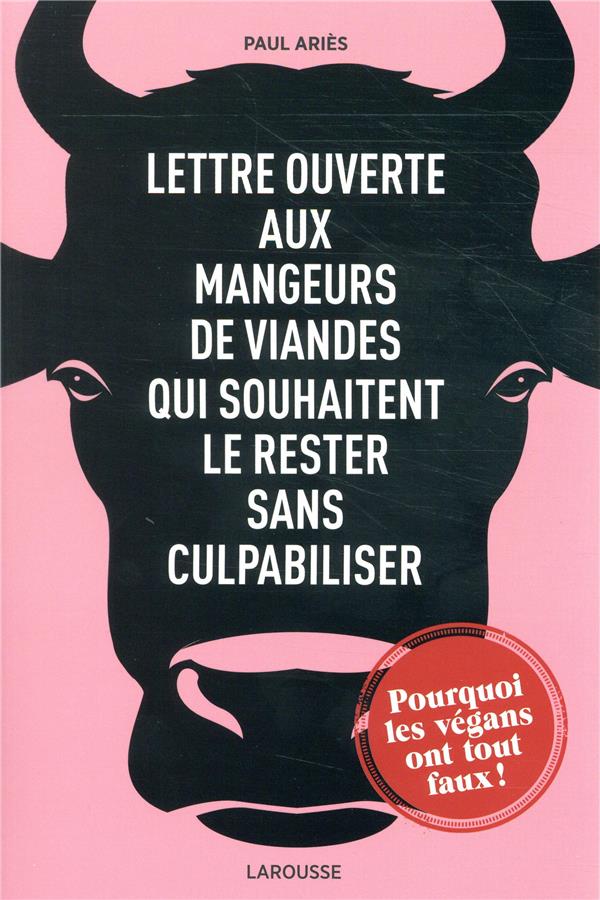 Lettre ouverte aux mangeurs de viande ; qui souhaitent le rester sans culpabiliser