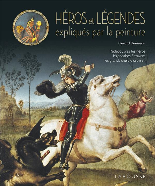 Les héros et les légendes expliqués par la peinture