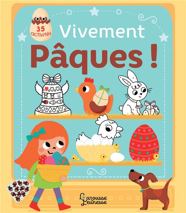 Vivement Pâques ! 35 activités pour accompagner la chasse aux oeufs