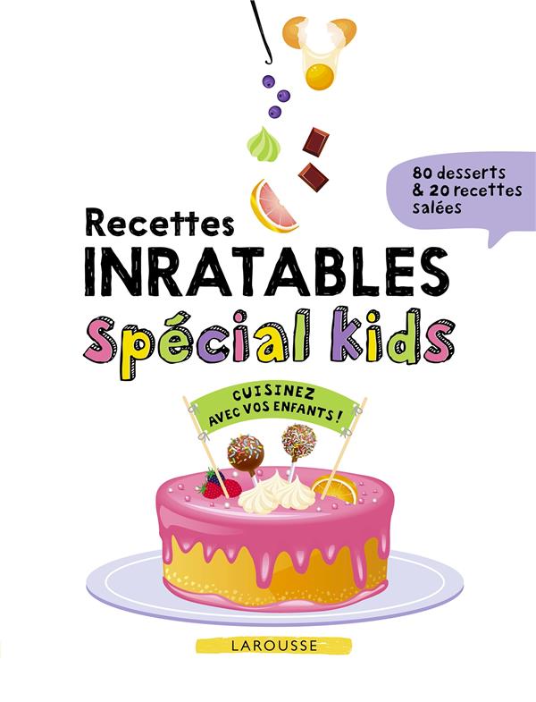 Recettes inratables spécial kids !
