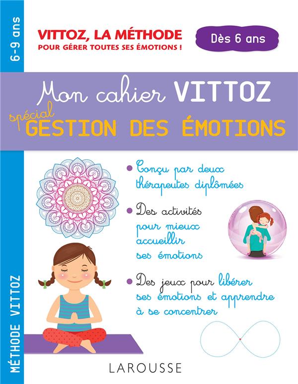 Mon cahier Vittoz ; spécial gestion des émotions