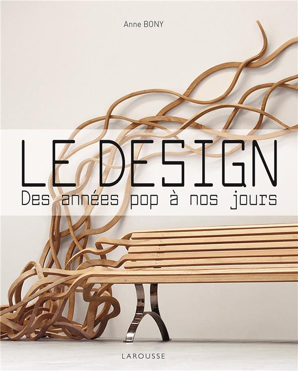Le design ; des années pop à nos jours
