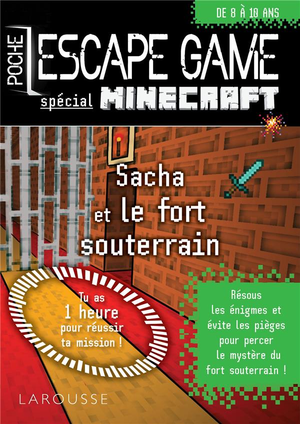 Escape game de poche spécial Minecraft ; Sacha et le fort souterrain