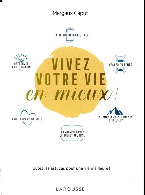 Vivez votre vie en mieux !