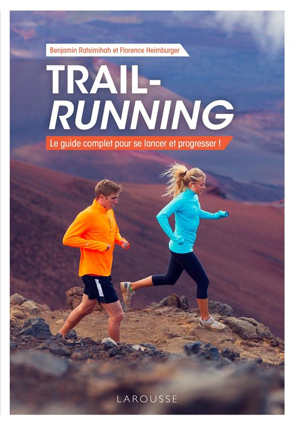 Trail-running ; le guide complet pour se lancer et progresser !