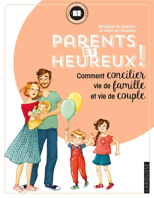 Parents et heureux ! ; comment concilier vie de famille et vie de couple