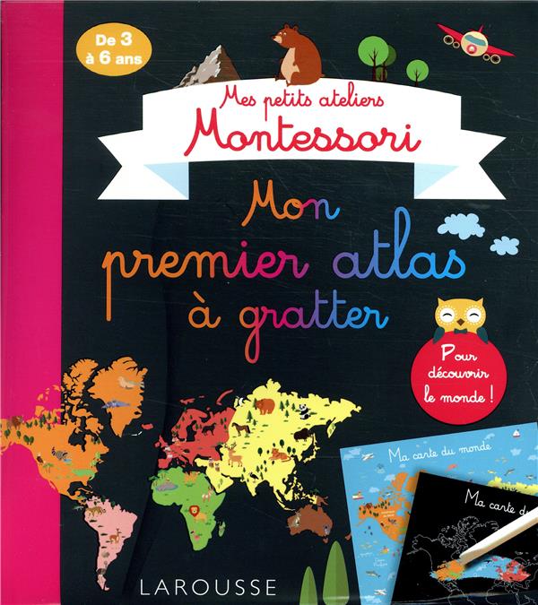 Mes petits ateliers Montessori : mon premier atlas à gratter