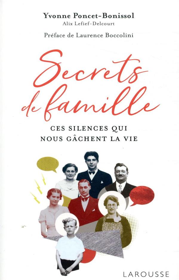 Secrets de famille ; ces silences qui nous gâchent la vie