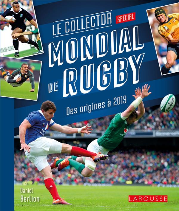 Le collector spécial mondial de rugby ; des origines à 2019