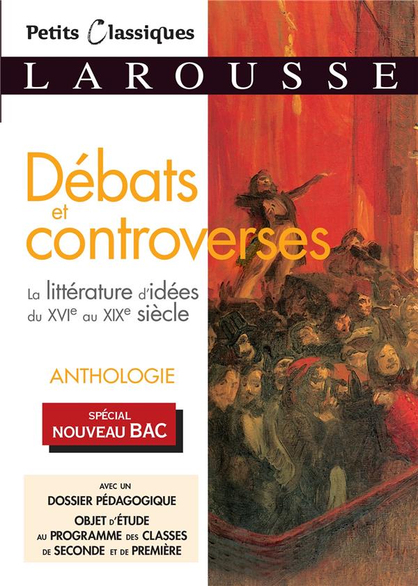 Débats et controverses ; la littérature d'idées du XVIe au XIXe siècle