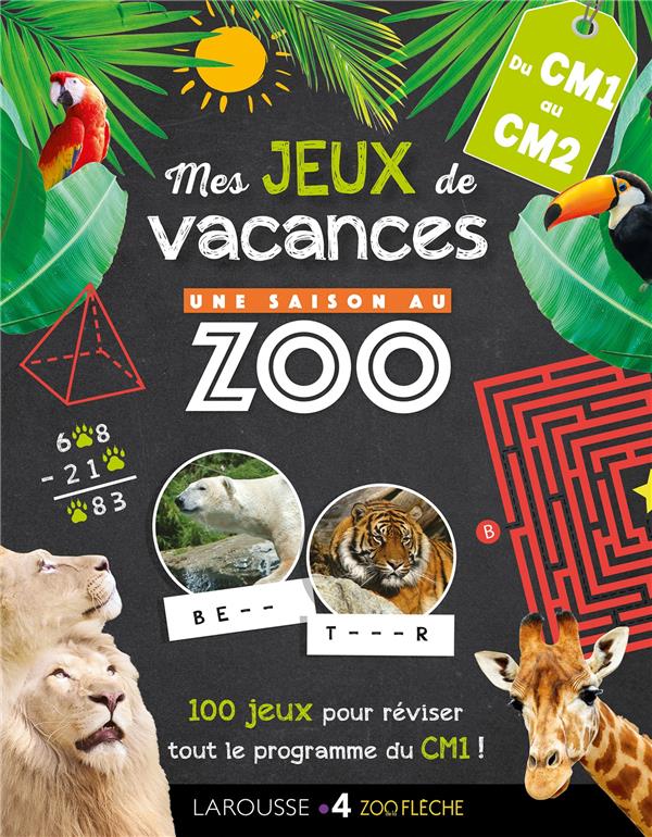 Une saison au zoo ; mes jeux de vacances ; du CM1 au CM2