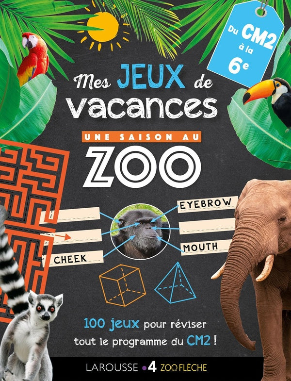 Une saison au zoo ; mes jeux de vacances ; du CM2 à la 6e