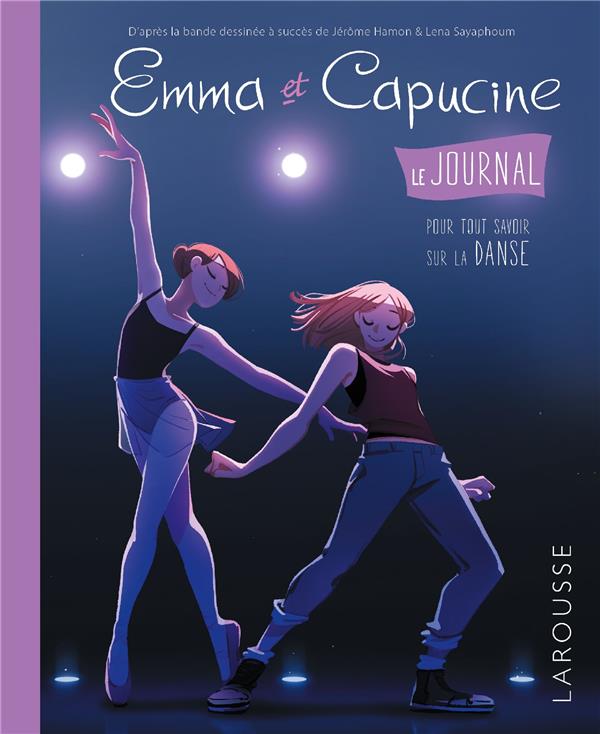 Emma et Capucine : le journal pour tout savoir sur la danse