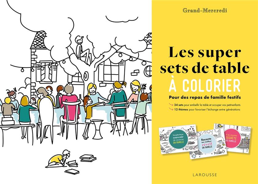Les repas de famille inoubliables ; 24 sets de table à colorier