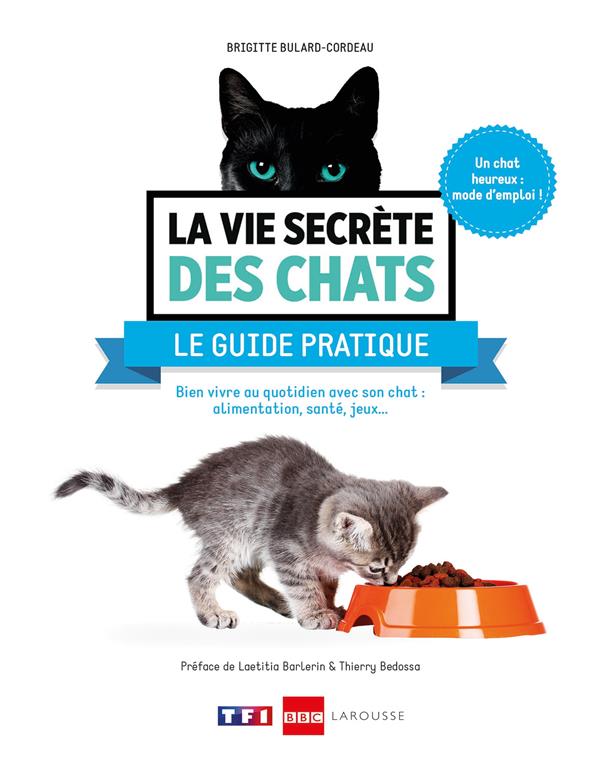 La vie secrète des chats ; le guide pratique