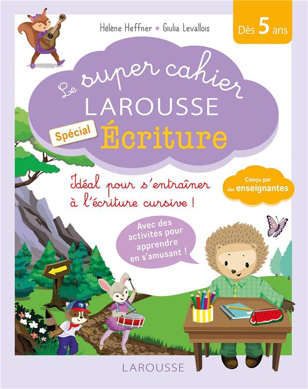 Le super cahier Larousse spécial écriture