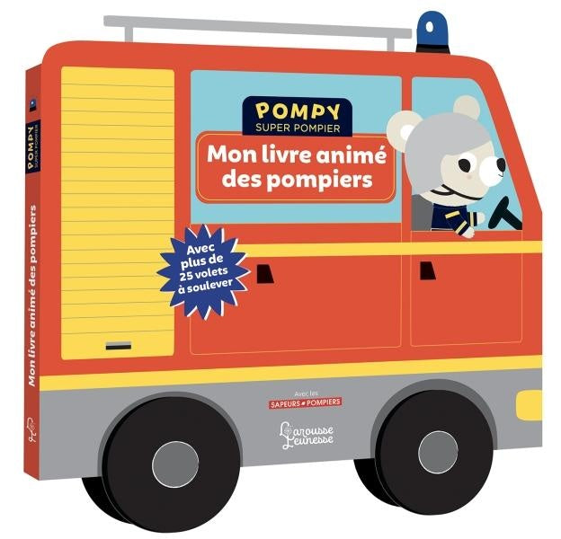 Pompy super pompier ; mon livre animé des pompiers
