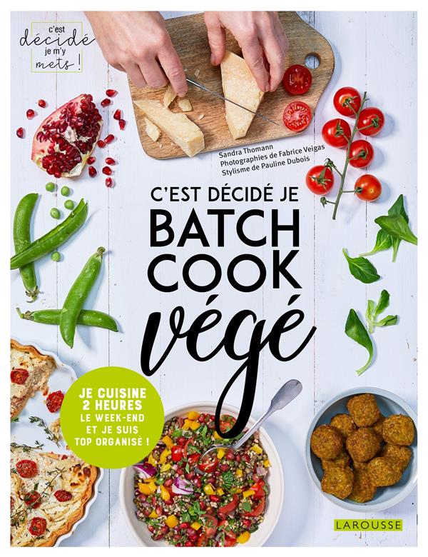 C'est décidé je batch cook végé