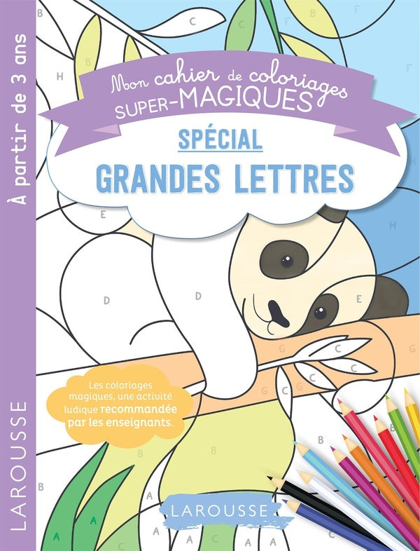 Mon cahier de coloriages super-magiques ; spécial grandes lettres