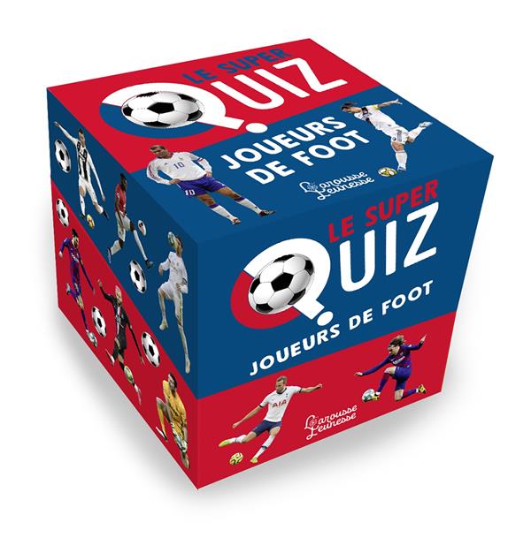 Le super quiz ; joueurs de foot
