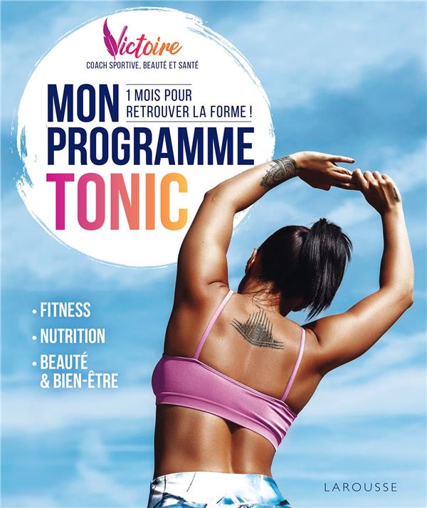 Mon programme tonic ; 1 mois pour retrouver la forme !