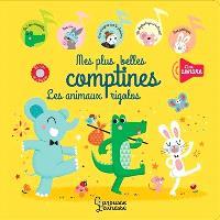 Mes plus belles comptines ; les animaux rigolos