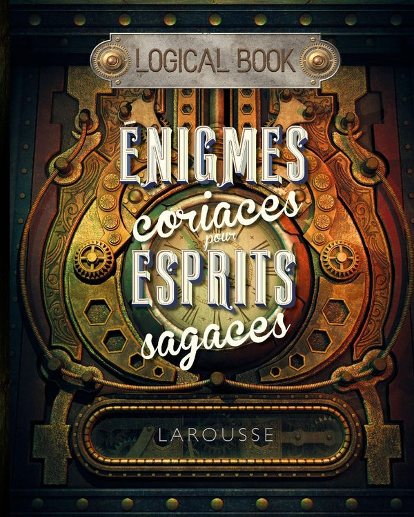 Logical book ; énigmes coriaces pour esprits sagaces
