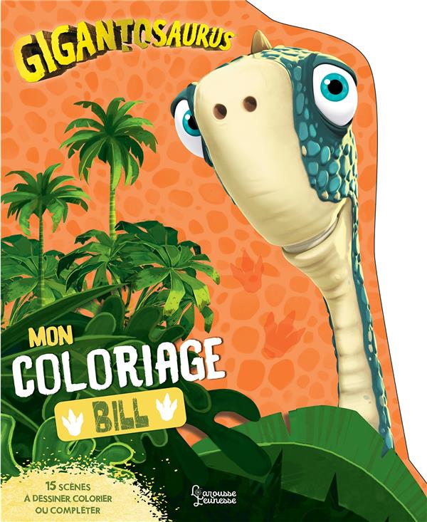 Gigantosaurus : mon coloriage ; Bill