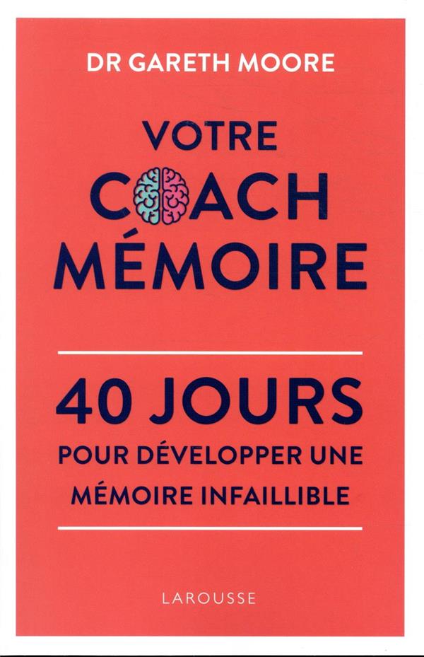 Votre coach mémoire ; 40 jours pour développer une mémoire infaillible