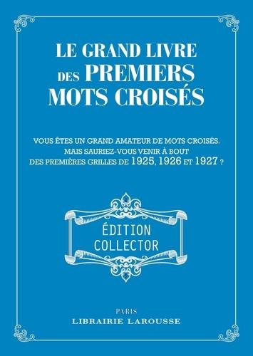Le grand livre des premiers mots croises - collector